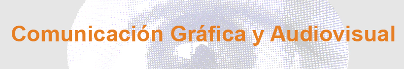 Comunicación Gráfica y Audiovisual