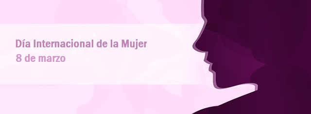 8 de Marzo, Día de la mujer