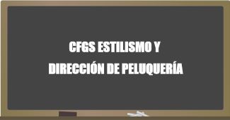 CFGS Estilismo y Dirección de Peluquería