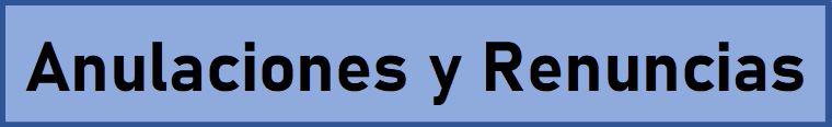Anulaciones y Renuncias