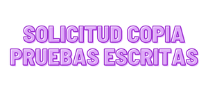 Solicitud copia pruebas escritas